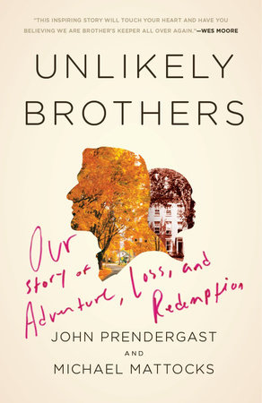 Unlikely Brothers by John Prendergast and Michael Mattocks
