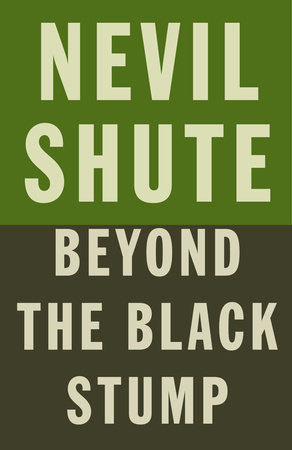 Beyond the Black Stump by Nevil Shute