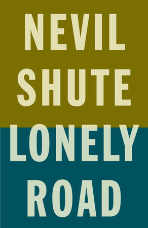 Lonely Road by Nevil Shute