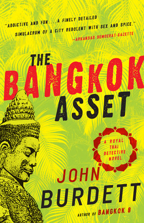 The Bangkok Asset by John Burdett