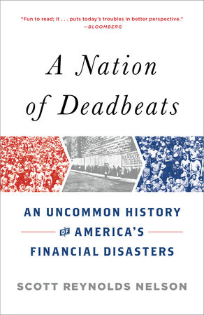 A Nation of Deadbeats by Scott Reynolds Nelson