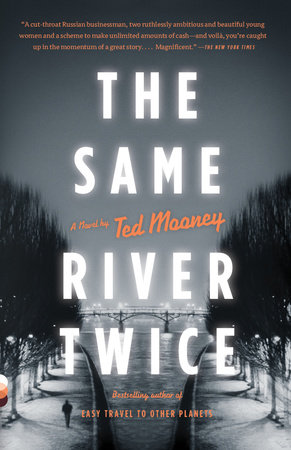 The Same River Twice by Ted Mooney