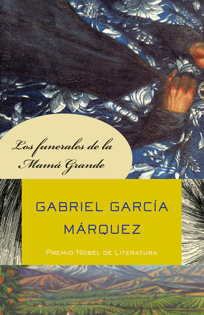 Los funerales de la Mamá Grande / Big Mama's Funeral by Gabriel García Márquez