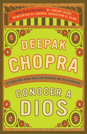 Conocer a Dios / How to Know God by Deepak Chopra, M.D.