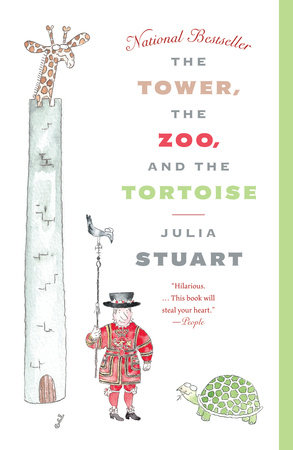 The Tower, the Zoo, and the Tortoise by Julia Stuart