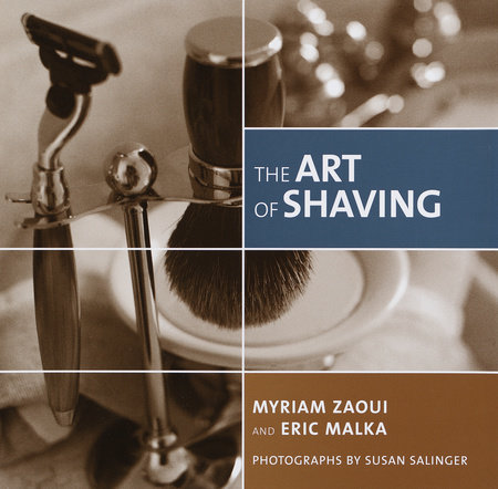 The Art of Shaving by Myriam Zaoui and Eric Malka