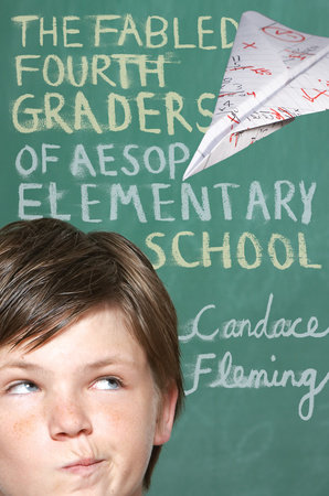 The Fabled Fourth Graders of Aesop Elementary School by Candace Fleming