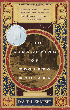 The Kidnapping of Edgardo Mortara by David I. Kertzer