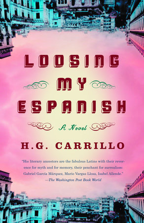 Loosing My Espanish by H.G. Carrillo