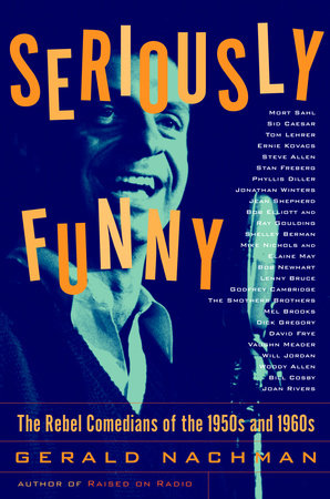Seriously Funny by Gerald Nachman