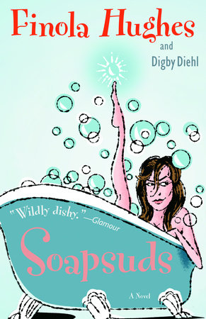 Soapsuds by Finola Hughes and Digby Diehl