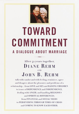 Toward Commitment by Diane Rehm and John Rehm