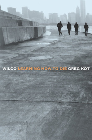 Wilco by Greg Kot