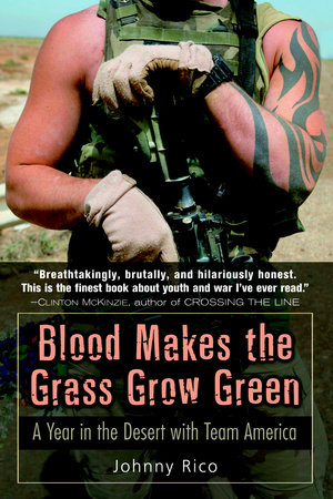 Blood Makes the Grass Grow Green by Johnny Rico