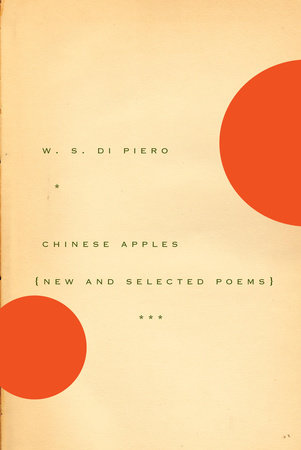 Chinese Apples by W.S. Di Piero