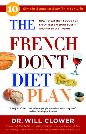 The French Don't Diet Plan by Dr. William Clower