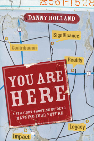 You Are Here by Danny Holland