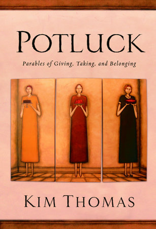 Potluck by Kim Thomas