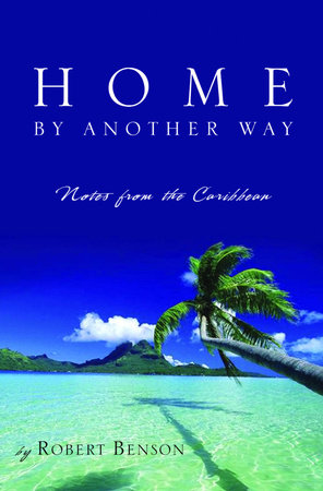 Home by Another Way by Robert Benson