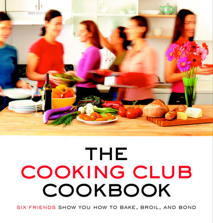 The Cooking Club Cookbook by Cooking Club