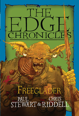 Edge Chronicles: Freeglader by Paul Stewart and Chris Riddell