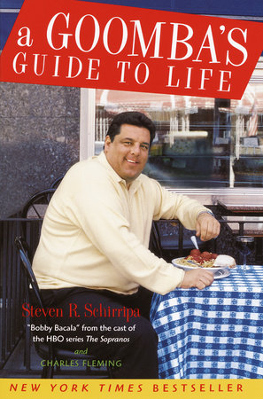 A Goomba's Guide to Life by Steven R. Schirripa and Charles Fleming