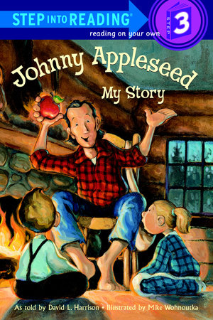 Johnny Appleseed: My Story by David L. Harrison