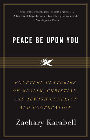 Peace Be Upon You by Zachary Karabell
