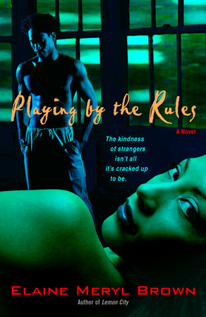 Playing by the Rules by Elaine Meryl Brown