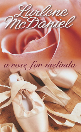A Rose for Melinda by Lurlene McDaniel