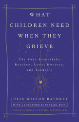What Children Need When They Grieve