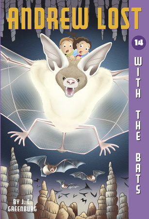 Andrew Lost #14: With the Bats by J. C. Greenburg
