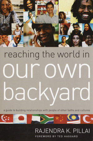 Reaching the World in Our Own Backyard by Rajendra Pillai