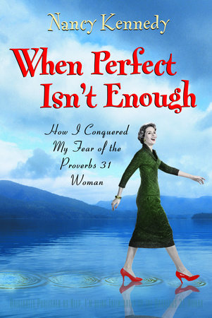 When Perfect Isn't Enough by Nancy Kennedy