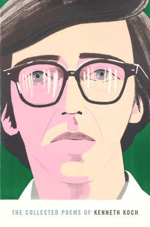 The Collected Poems of Kenneth Koch by Kenneth Koch