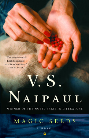 Magic Seeds by V. S. Naipaul