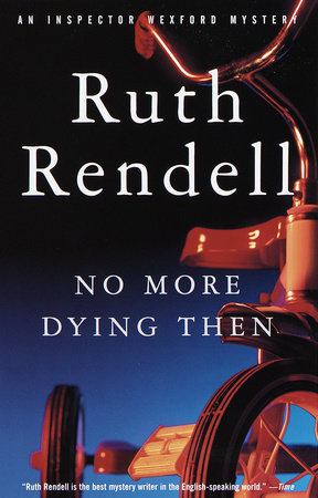 No More Dying Then by Ruth Rendell