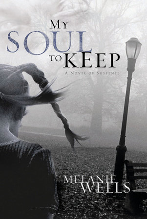 My Soul to Keep by Melanie Wells