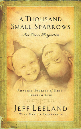 A Thousand Small Sparrows by Jeff Leeland and Marcus Brotherton