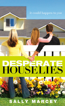 Desperate House Lies by Sally Marcey