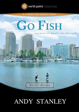 Go Fish Study Guide by Andy Stanley