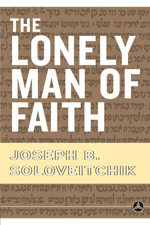 The Lonely Man of Faith by Joseph B. Soloveitchik