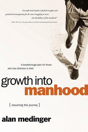 Growth into Manhood by Alan Medinger