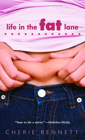 Life in the Fat Lane by Cherie Bennett