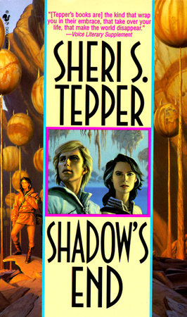 Shadow's End by Sheri S. Tepper