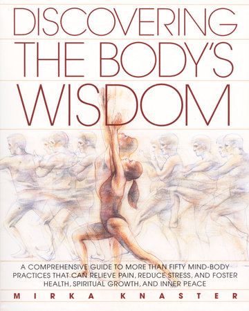 Discovering the Body's Wisdom by Mirka Knaster