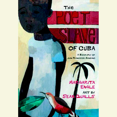 The Poet Slave of Cuba by Margarita Engle
