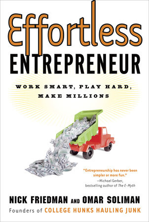 Effortless Entrepreneur by Nick Friedman, Omar Soliman and Daylle Deanna Schwartz