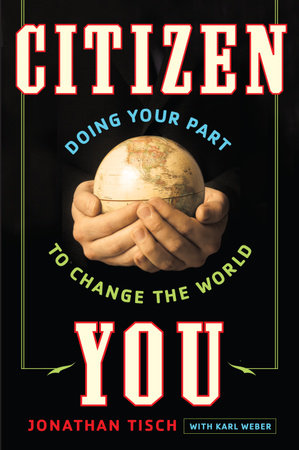 Citizen You by Jonathan Tisch and Karl Weber