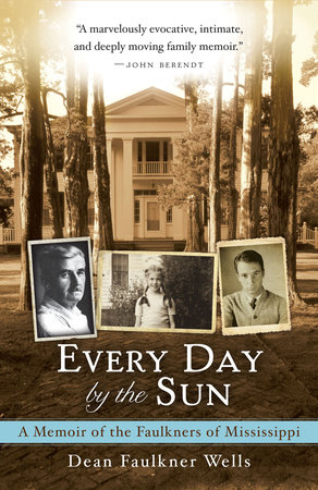 Every Day by the Sun by Dean Faulkner Wells